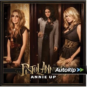 Pistol Annies - Annie Up